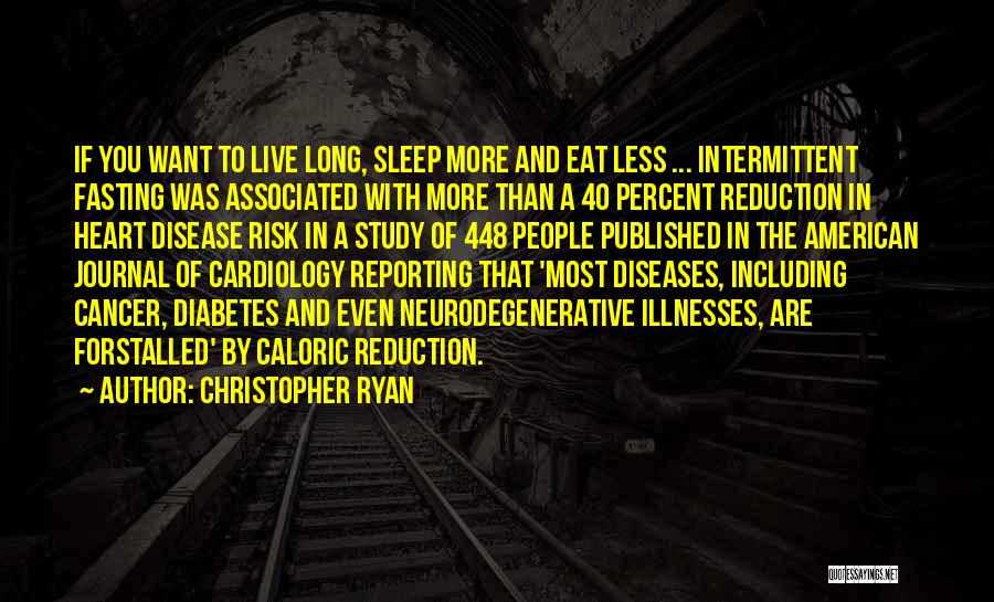 Heart Diseases Quotes By Christopher Ryan