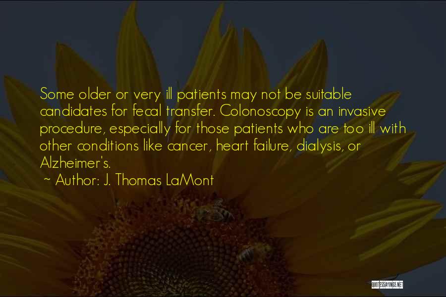 Heart Diseases Quotes By J. Thomas LaMont