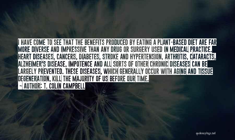 Heart Diseases Quotes By T. Colin Campbell