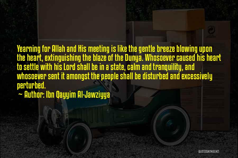 Heart Disturbed Quotes By Ibn Qayyim Al-Jawziyya