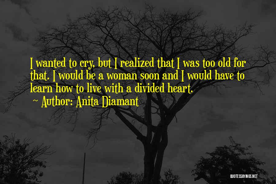 Heart Divided Quotes By Anita Diamant