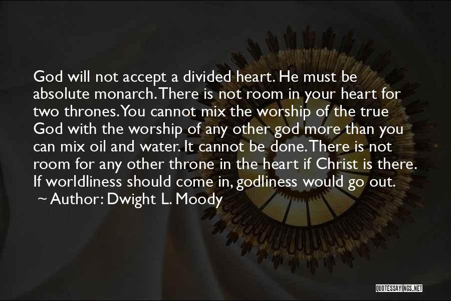 Heart Divided Quotes By Dwight L. Moody