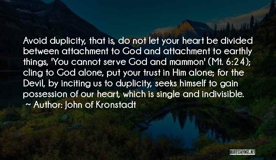 Heart Divided Quotes By John Of Kronstadt