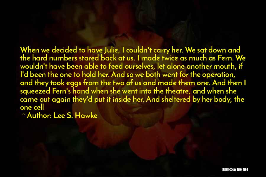 Heart Divided Quotes By Lee S. Hawke