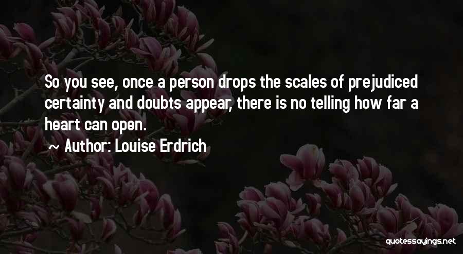 Heart Drops Quotes By Louise Erdrich