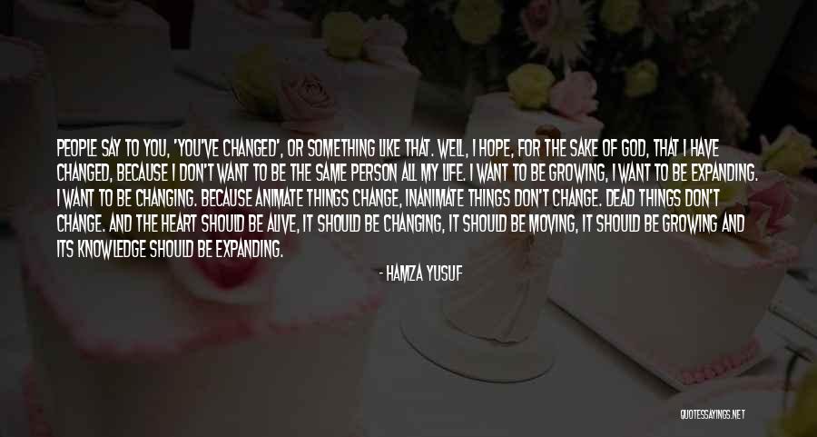 Heart Expanding Quotes By Hamza Yusuf Heart Expanding Quotes By Hamza Yusuf