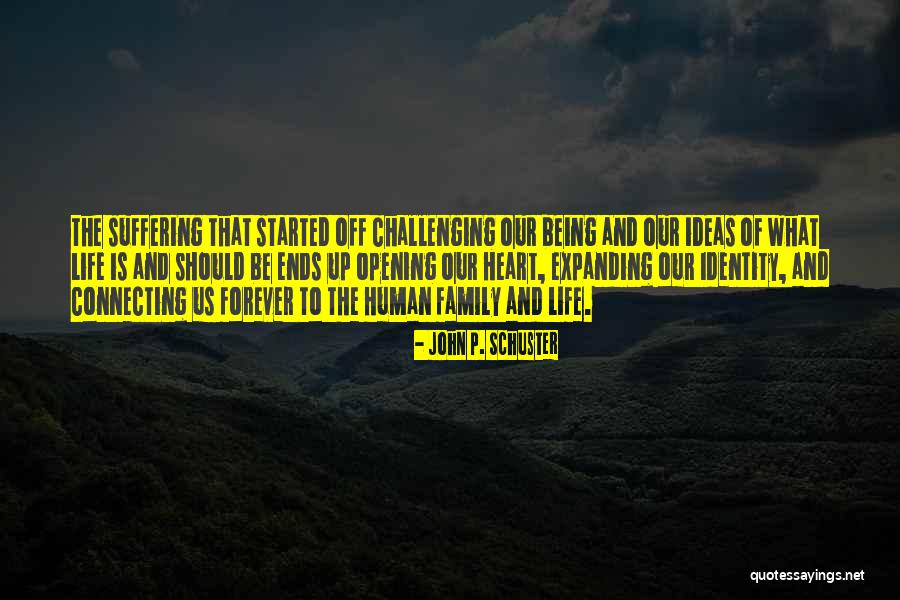 Heart Expanding Quotes By John P. Schuster Heart Expanding Quotes By John P. Schuster
