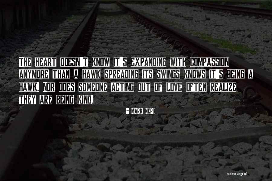 Heart Expanding Quotes By Mark Nepo Heart Expanding Quotes By Mark Nepo