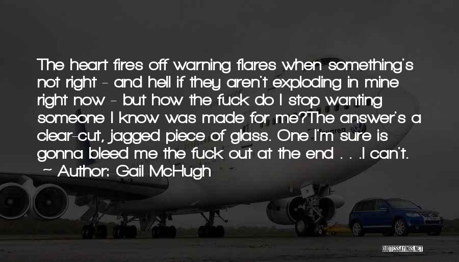 Heart Exploding Quotes By Gail McHugh