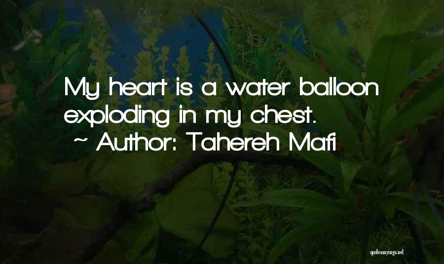 Heart Exploding Quotes By Tahereh Mafi