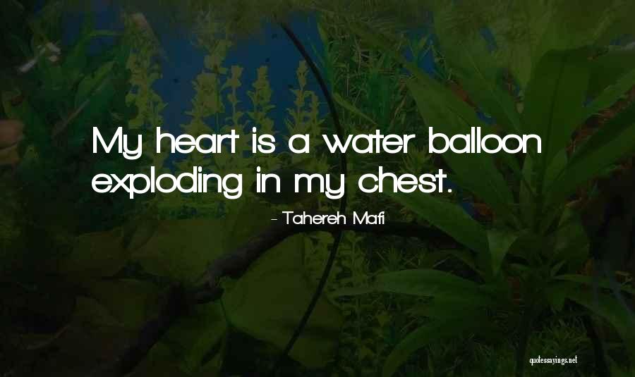 Heart Exploding Quotes By Tahereh Mafi