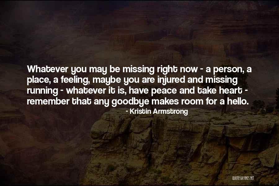 Heart Feeling Quotes By Kristin Armstrong Heart Feeling Quotes By Kristin Armstrong