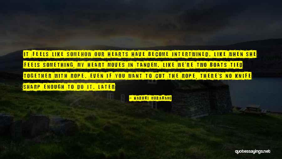 Heart Feels Quotes By Haruki Murakami Heart Feels Quotes By Haruki Murakami