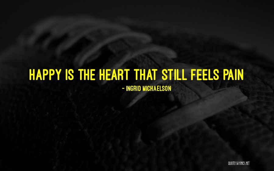 Heart Feels Quotes By Ingrid Michaelson Heart Feels Quotes By Ingrid Michaelson