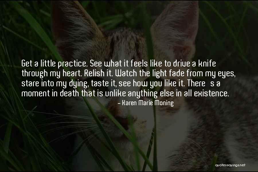 Heart Feels Quotes By Karen Marie Moning Heart Feels Quotes By Karen Marie Moning