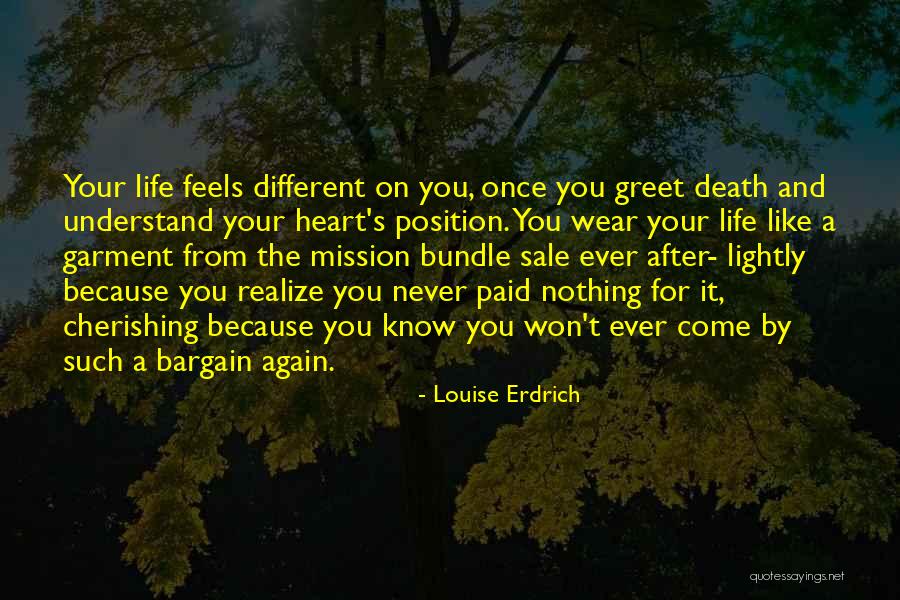 Heart Feels Quotes By Louise Erdrich