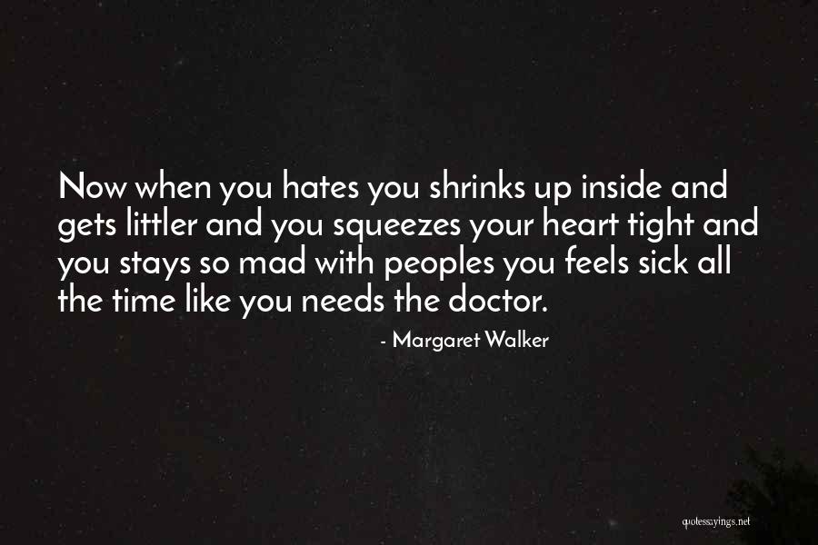 Heart Feels Quotes By Margaret Walker