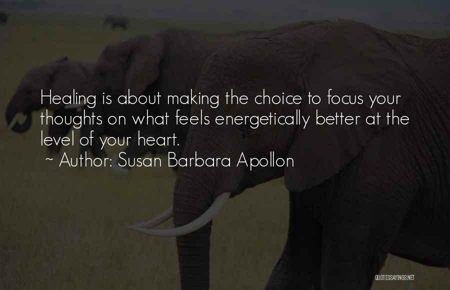 Heart Feels Quotes By Susan Barbara Apollon