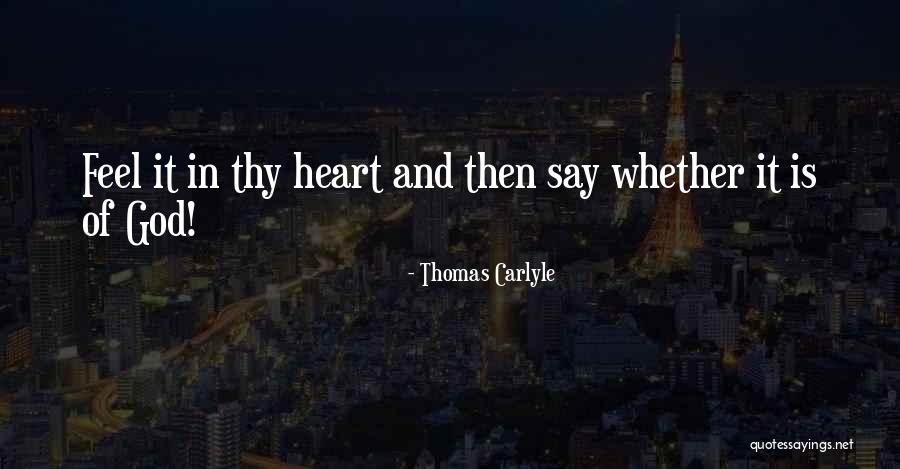 Heart Feels Quotes By Thomas Carlyle