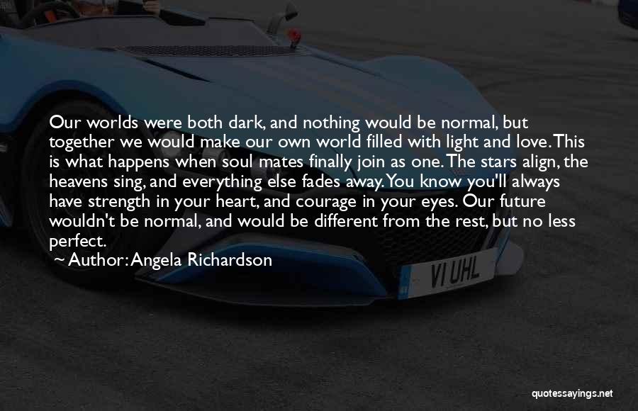 Heart Filled Quotes By Angela Richardson