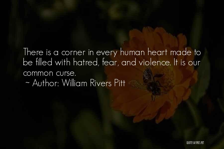 Heart Filled Quotes By William Rivers Pitt
