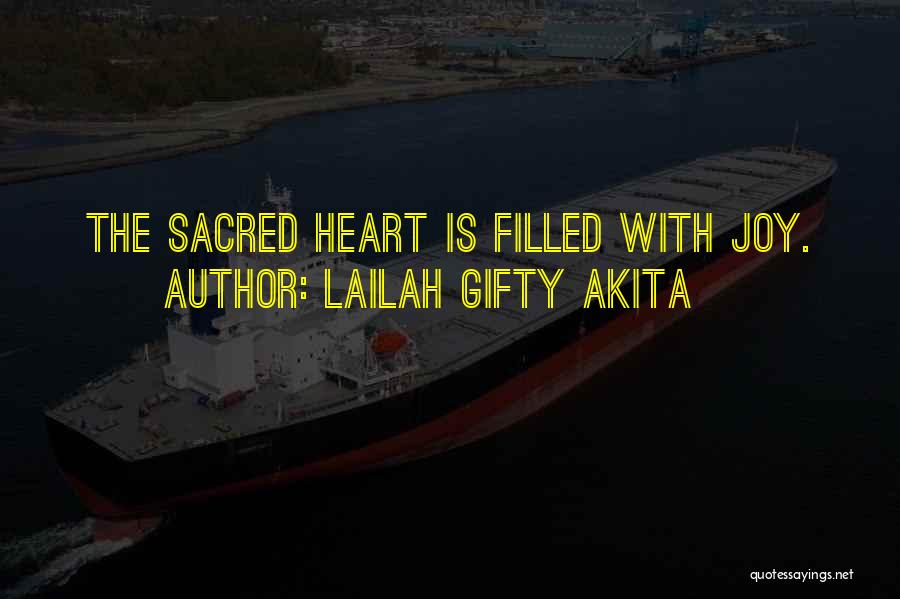 Heart Filled With Joy Quotes By Lailah Gifty Akita