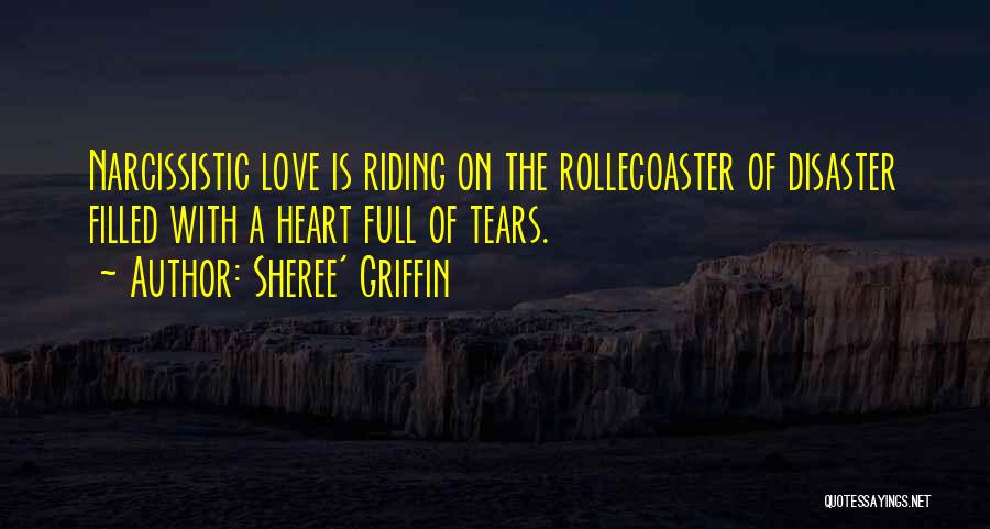 Heart Filled With Love Quotes By Sheree' Griffin