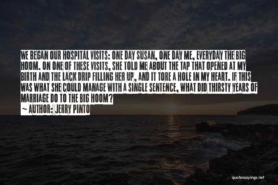 Heart Filling Quotes By Jerry Pinto