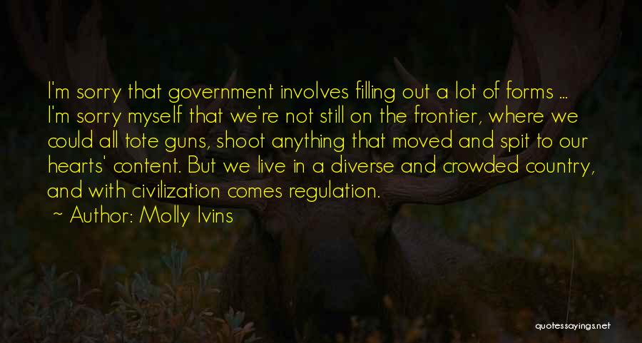 Heart Filling Quotes By Molly Ivins