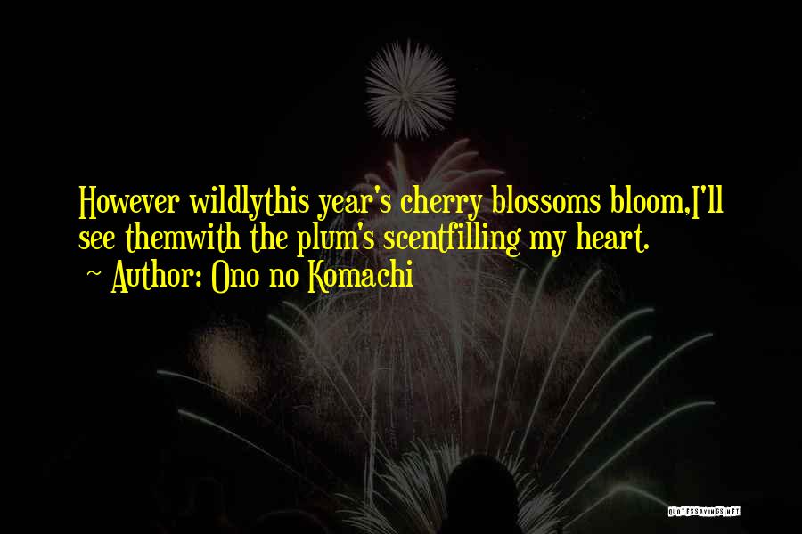 Heart Filling Quotes By Ono No Komachi