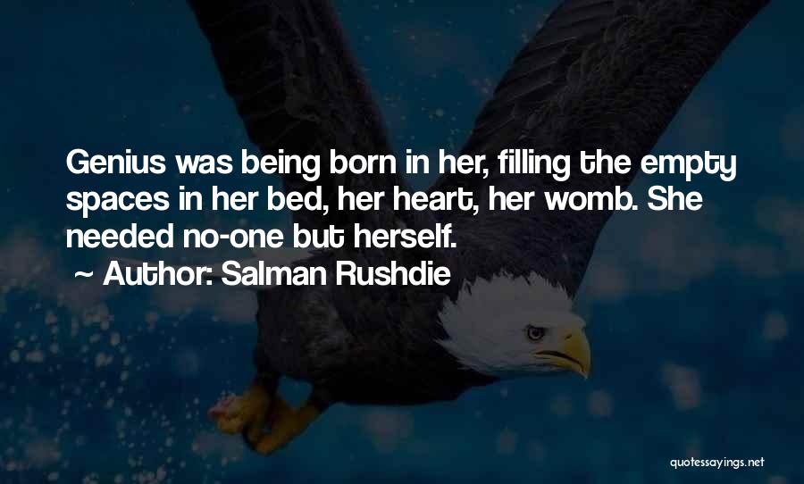 Heart Filling Quotes By Salman Rushdie