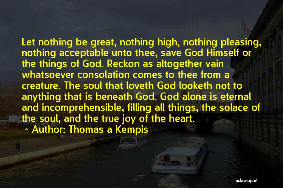 Heart Filling Quotes By Thomas A Kempis