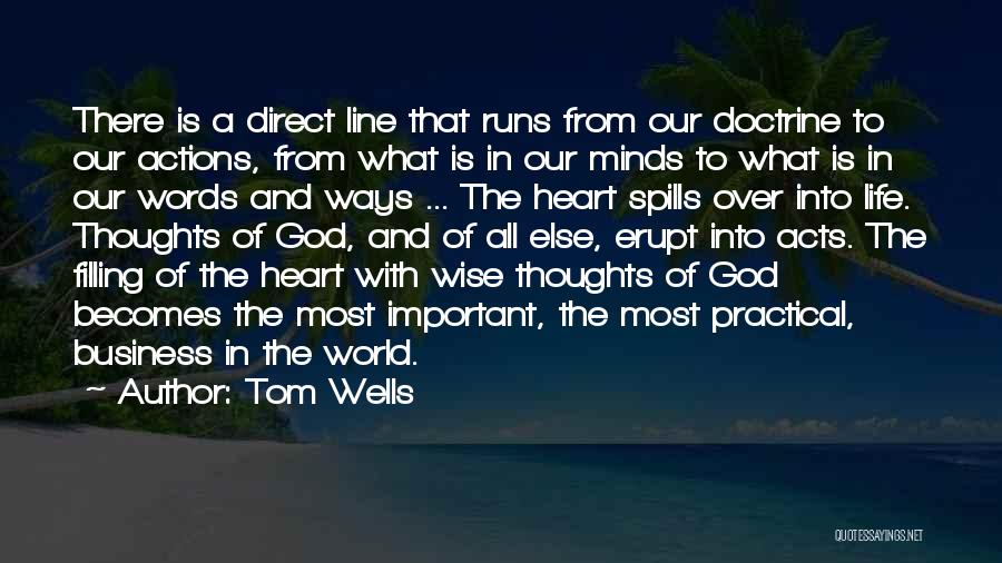 Heart Filling Quotes By Tom Wells