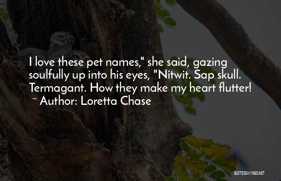 Heart Flutter Quotes By Loretta Chase