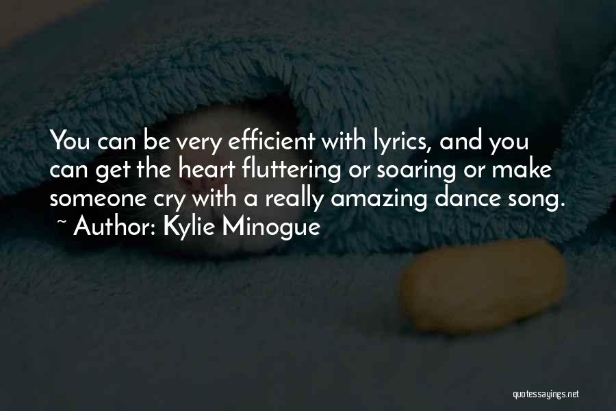 Heart Fluttering Quotes By Kylie Minogue