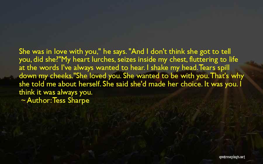 Heart Fluttering Quotes By Tess Sharpe