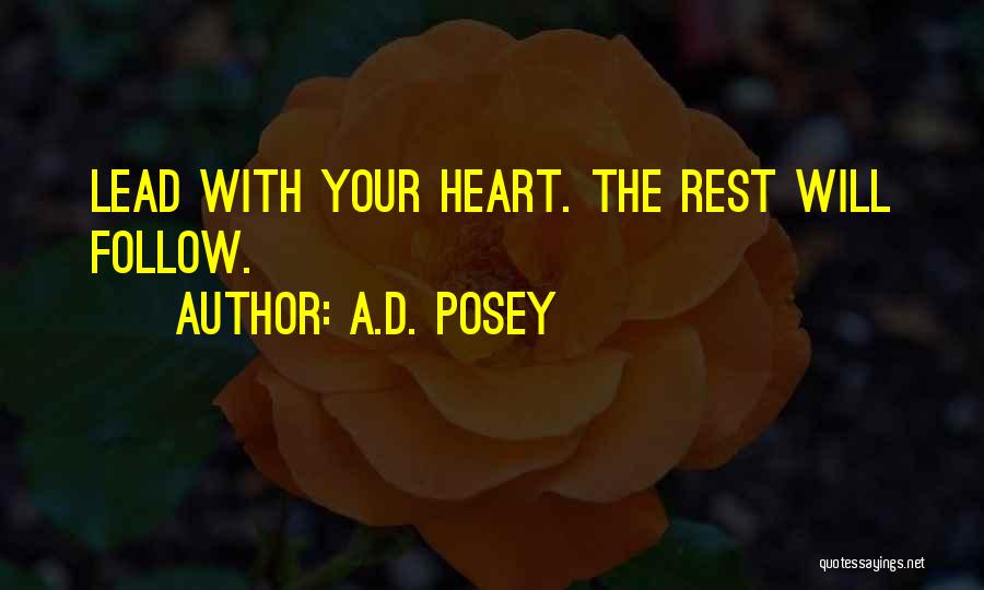 Heart Follow Quotes By A.D. Posey