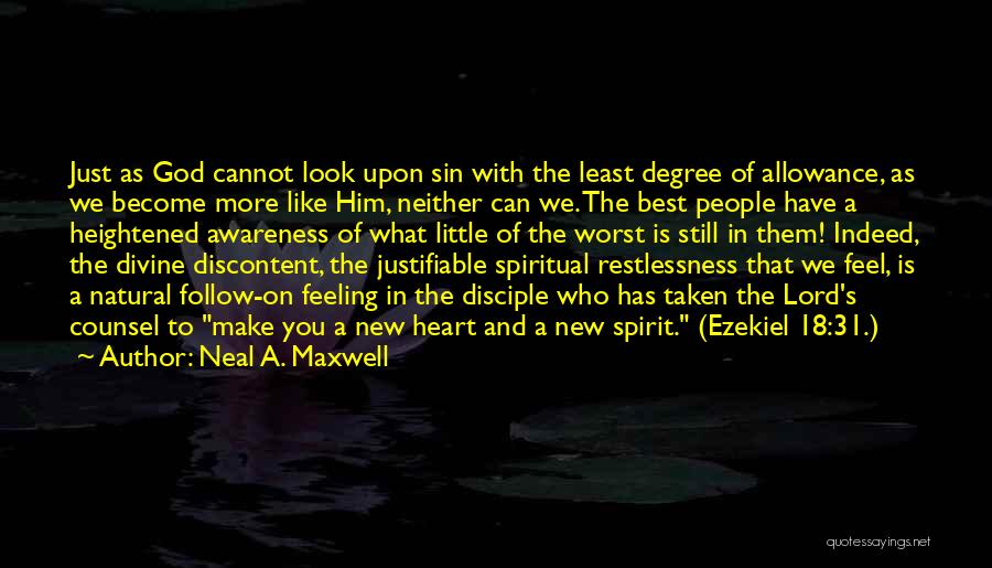 Heart Follow Quotes By Neal A. Maxwell