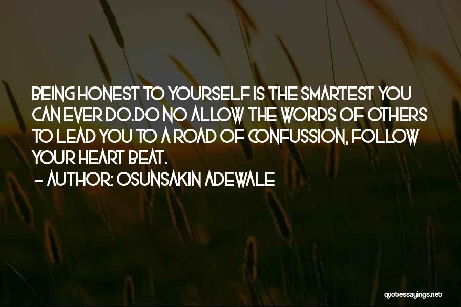 Heart Follow Quotes By Osunsakin Adewale