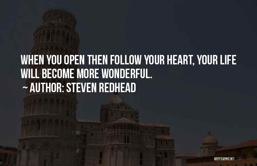 Heart Follow Quotes By Steven Redhead