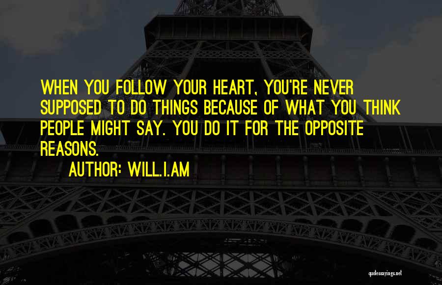 Heart Follow Quotes By Will.i.am