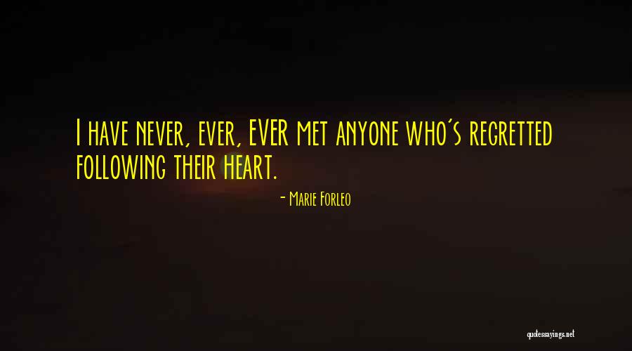 Heart Following Quotes By Marie Forleo