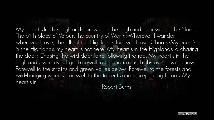 Heart Following Quotes By Robert Burns