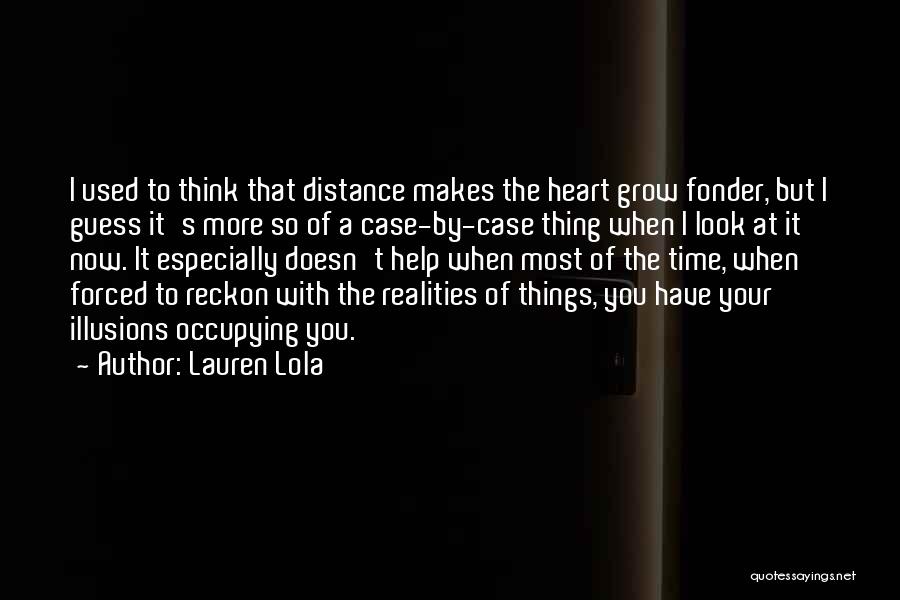 Heart Fonder Quotes By Lauren Lola