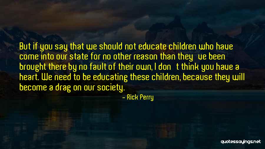 Heart For Children Quotes By Rick Perry Heart For Children Quotes By Rick Perry
