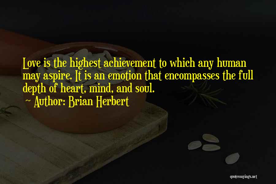 Heart Full Of Soul Quotes By Brian Herbert