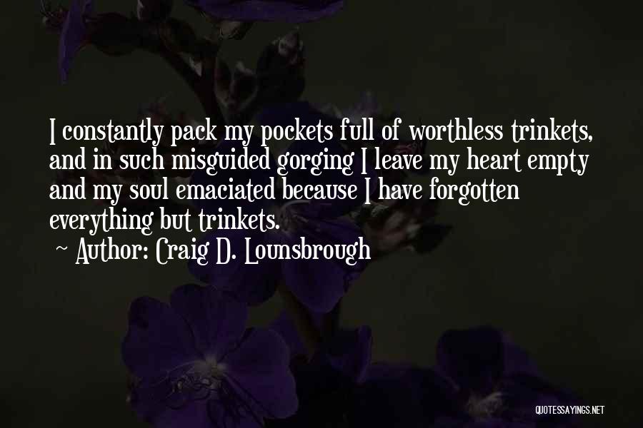 Heart Full Of Soul Quotes By Craig D. Lounsbrough