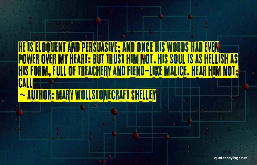 Heart Full Of Soul Quotes By Mary Wollstonecraft Shelley