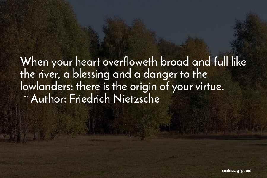 Heart Full Quotes By Friedrich Nietzsche