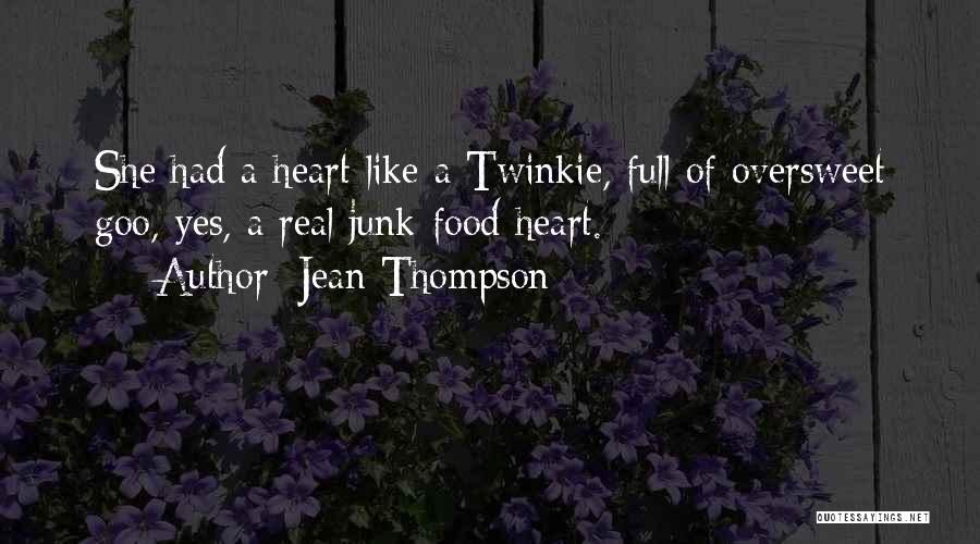 Heart Full Quotes By Jean Thompson